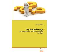 Psychopathology: An Introduction to the Classical Adlerian Paradigm