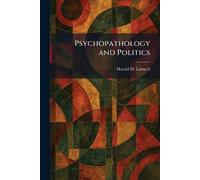 Psychopathology and Politics