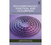Psychopathology, Function, and Occupation : Assessment, Intervention, and Mental Health Promotion