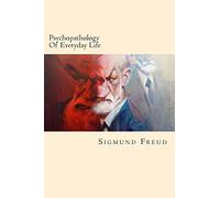Psychopathology Of Everyday Life