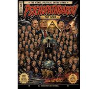 Psychopathriarchy: #1: The Political Satire Comic You'll Leave on a Stranger's Toilet