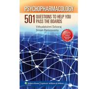 Psychopharmacology: 501 Questions to Help You Pass the Boards
