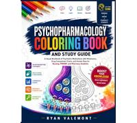 PSYCHOPHARMACOLOGY COLORING BOOK AND STUDY GUIDE: A Visual Workbook of Psychiatric Medications with Mnemonics, Drug Comparison Charts, and Answer Keys for Nursing, PMHNP, and Pharmacy Students