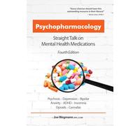 Psychopharmacology: Straight Talk on Mental Health Medications