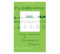 Psychophysiology: Human Behavior and Physiological Response – Paperback
