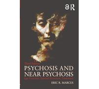 Psychosis and Near Psychosis: Ego Function, Symbol Structure, Treatment