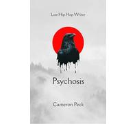 Psychosis Lost Hip Hop Writer