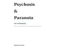 Psychosis & Paranoia CBT Quickstart Guide (Mind Recode Series)