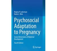 Psychosocial Adaptation to Pregnancy : Seven Dimensions of Maternal Development