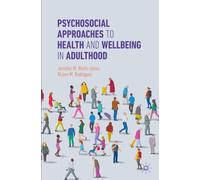 Psychosocial Approaches to Health and Wellbeing in Adulthood
