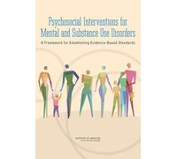 Psychosocial Interventions for Mental and Substance Use Disorders: A Framework for Establishing Evidence-Based Standards
