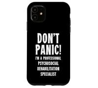 Psychosocial Rehabilitation Specialist Case for iPhone 11