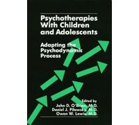 Psychotherapies With Children and Adolescents: Adapting the Psychodynamic Process
