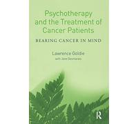Psychotherapy and the Treatment of Cancer Patients: Bearing Cancer in Mind