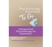 Psychotherapy Essentials to Go: Interpersonal Psychotherapy for Depression: 0 (Go-To Guides for Mental Health)