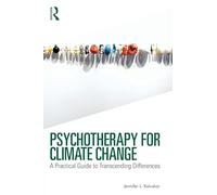 Psychotherapy for Climate Change: A Practical Guide to Transcending Differences