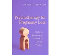Psychotherapy for Pregnancy Loss: Applying Relationship Science to Clinical Practice