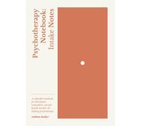 Psychotherapy Notebook: Intake Notes: Therapy & Counselling Notebook by melimu studio® - Client Intake Notes - Psychotherapy Notebook Collection - 7” ... & Labelled pages (Psychotherapy Notebooks)