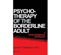Psychotherapy of the Borderline Adult – A Developmental Approach – Routledge