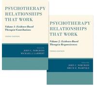 Psychotherapy Relationships that Work, 2 vol set: Evidence-based Therapist Contributions / Evidence-based Therapist Responsiveness