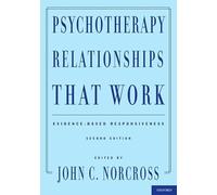 Psychotherapy Relationships That Work: Evidence-Based Responsiveness
