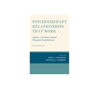 Psychotherapy Relationships that Work: Volume 1: Evidence-Based Therapist Contributions
