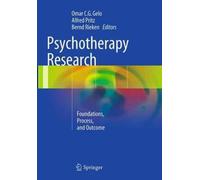 Psychotherapy Research : Foundations, Process, and Outcome