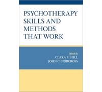 Psychotherapy Skills and Methods That Work