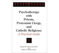 Psychotherapy with Priests, Protestant Clergy, and Catholic Religious: A Practical Guide by Joseph W. Ciarrocchi (2000-10-15)