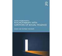 Psychotherapy with Survivors of Sexual Violence: Inside and Outside the Room