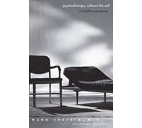 Psychotherapy Without the Self: A Buddhist Perspective