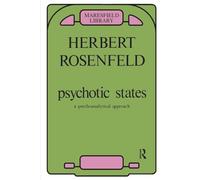 Psychotic States: A Psychoanalytic Approach (Maresfield Library)
