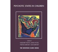 Psychotic States in Children (The Tavistock Clinic Series)