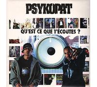 Psykopat - Qu'est Ce Que T'ecoute