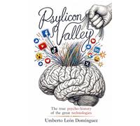 PSYLICON VALLEY: The true psycho-history of the great technologies