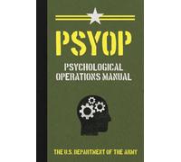 PSYOP : Psychological Operations Manual