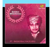 Pt. Basavraj Rajguru - Golden Milestones - Pt.Basavraj Rajguru
