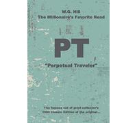 PT: "Perpetual Traveler" - Historic - W.G. Hill