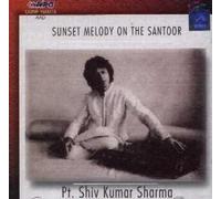 Pt Shiv Kumar Sharma - Sunset Melody on the Santoor