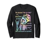 Pt Stated Go to Hell. Educated Pt That We are Already Long Sleeve T-Shirt
