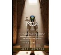 PTAH: El Lienzo de la Creación: Ptah, el Demiurgo Artesano (EGIPTO)