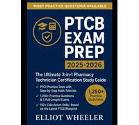 PTCB Exam Prep 2025-2026: PTCE Practice Tests with Step-by-Step Math Tutorials | 1,250+ Practice Questions, 5 Full-Length Exams, 150+ Calculation Drills with Detailed Answer Explanations