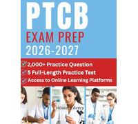 PTCB Exam Prep 2026-2027: Your Complete Guide with 2,000+ Questions, 5 Full-Length Tests, and a Proven 12-Week Plan for Guaranteed Certification