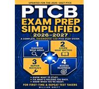 PTCB Exam Prep Simplified 2026-2027: The Complete Diagnostic PTCE Study Guide for First-Time and Repeat Test Takers to Master All 4 Exam Domains, Repair Weak Areas, and Build Exam-Ready Confidence