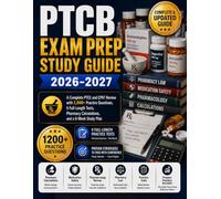 PTCB EXAM PREP STUDY GUIDE: A Complete PTCE and CPhT Review with 1200+ Practice Questions, 6 Full-Length Tests, Pharmacy Calculations, and a 6-Week Study Plan