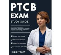 PTCB Exam Study Guide 2025-2026: 500 Practice Questions with Comprehensive Explanations to Strengthen Knowledge and Prepare for the Pharmacy Technician Certification Exam.