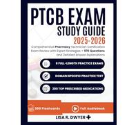 PTCB Exam Study Guide 2025-2026: omprehensive Pharmacy Technician Certification Exam Review with Expert Strategies + 970 Questions and Detailed Answer Explanations