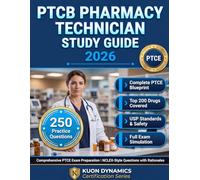 PTCB Pharmacy Technician Study Guide 2026: 252 Practice Questions and Full Exam Simulation Across All Four PTCE Domains (Healthcare Certification Exam Prep)