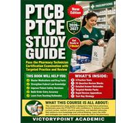 PTCB PTCE STUDY GUIDE: Pass the Pharmacy Technician Certification Examination with Targeted Practice and Review