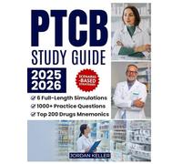 PTCB Study Guide: 1000+ Practice Questions & 6 Full-Length Simulation with Step-by-Step Math Explanations, Top 200 Drugs Mnemonics, Scenario-Based Strategies, and Blueprint-Mapped Learning Tools